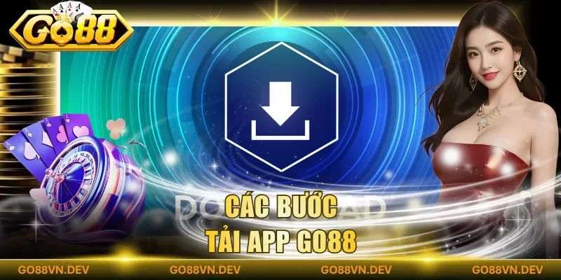 Các bước tải app Go88