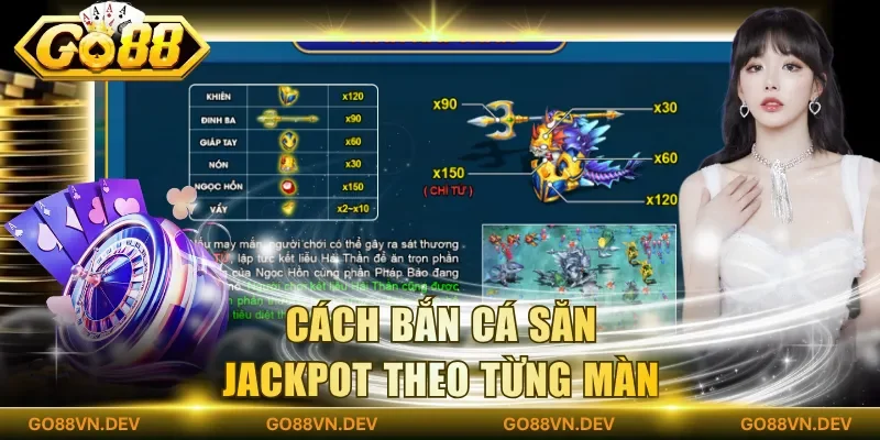Cách bắn cá săn jackbot
