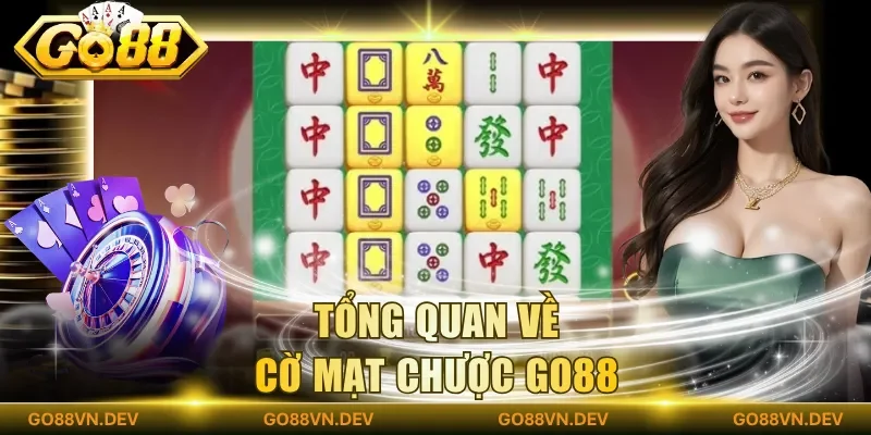 Tổng quan về cờ mạt chược Go88